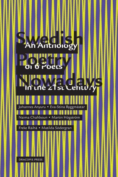 Cover for Johannes Anyuru · Swedish Poetry Nowadays; An Anthology of 6 Poets in the 21st Century (Paperback Bog) (2016)