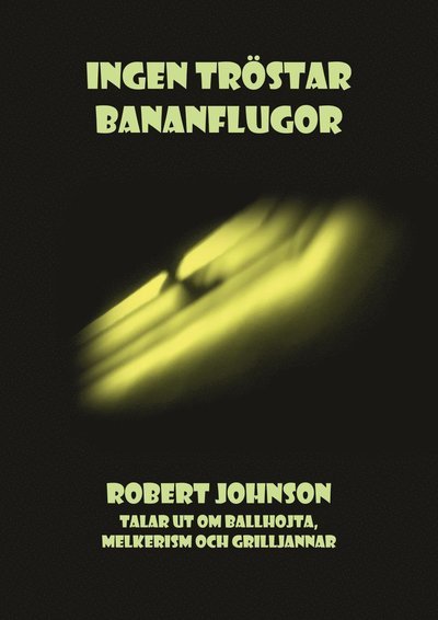 Cover for Robert Johnson · Ingen tröstar bananflugor (Bog) (2020)