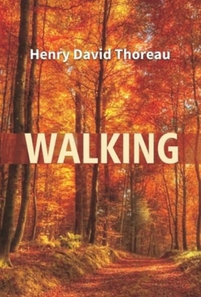 Cover for Henry David Thoreau · Walking (Innbunden bok) (2017)
