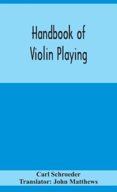 Cover for Carl Schroeder · Handbook of violin playing (Hardcover Book) (2020)