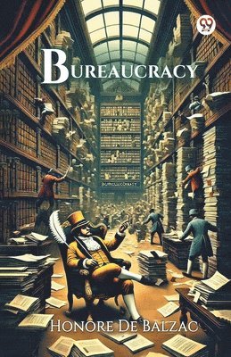Cover for Honore De Balzac · Bureaucracy (Edition1) (Paperback Book) (2025)
