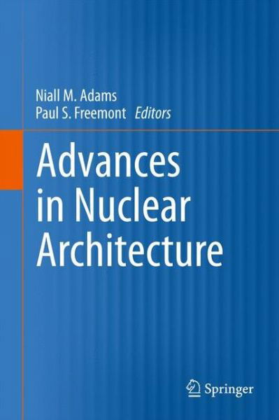 Niall M Adams · Advances in Nuclear Architecture (Paperback Book) [2011 edition] (2014)