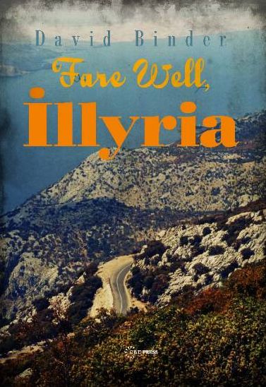 Cover for Binder, David (Journalist) · Fare Well, Illyria (Paperback Book) (2025)