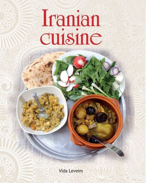 Cover for Vida Leveim · Iranian Cuisine (Pocketbok) (2014)