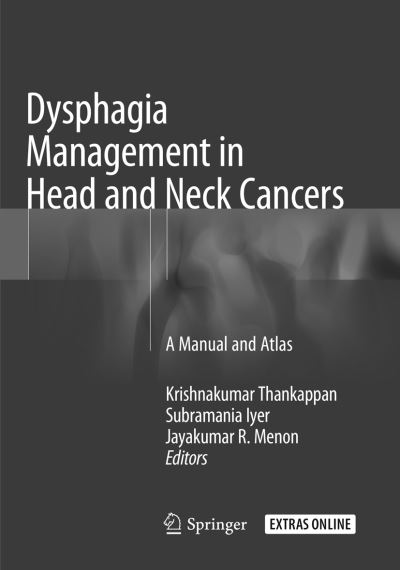 Cover for Dysphagia Management in Head and Neck Cancers: A Manual and Atlas (Paperback Book) [Softcover Reprint of the Original 1st 2018 edition] (2019)