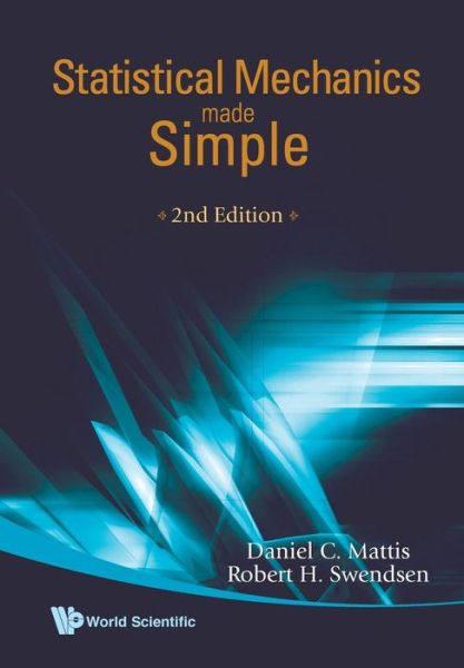 Mattis, Daniel C (Univ Of Utah, Usa) · Statistical Mechanics Made Simple (2nd Edition) (Taschenbuch) [2 Revised edition] (2008)