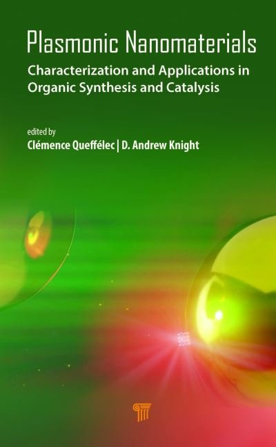 Cover for Clemence Queffelec · Plasmonic Nanomaterials: Characterization and Applications in Organic Synthesis and Catalysis (Hardcover bog) (2024)