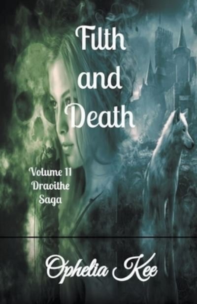 Filth and Death - Ophelia Kee - Bøger - Ophelia Kee - 9798201096090 - 31. oktober 2021