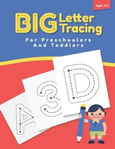 Cover for Reedwood Art Publishing · Big Letter Tracing For Preschoolers And Toddlers: Alphabet Handwriting Workbook for Kids, Preschool Writing Workbook with Sight Word for Pre K, Kindergarten and Kids Age 1-5 (Over 60 pages) (Pocketbok) (2022)