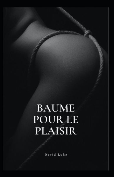 Cover for David Luke · Baume pour le plaisir (Paperback Book) (2022)