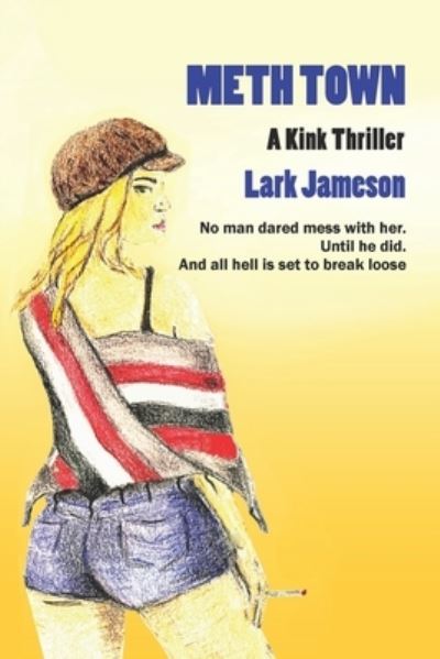 Cover for Lark Jameson · Meth Town: A Kink Thriller (Paperback Bog) (2021)