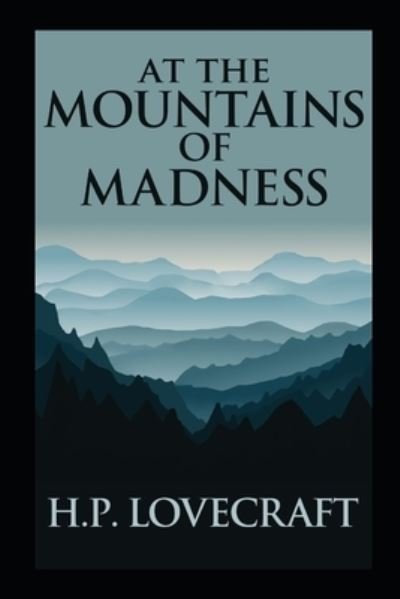 Cover for H P Lovecraft · At the Mountains of Madness (Pocketbok) [Annotated edition] (2021)