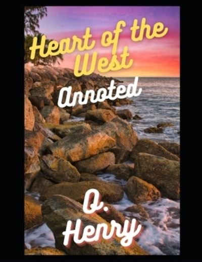 Heart of the West - O Henry - Bücher - Independently Published - 9798540788090 - 20. Juli 2021