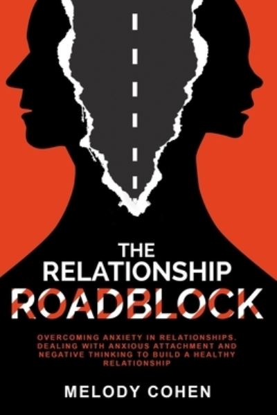 Cover for Melody Cohen · The Relationship Roadblock (Paperback Book) (2020)