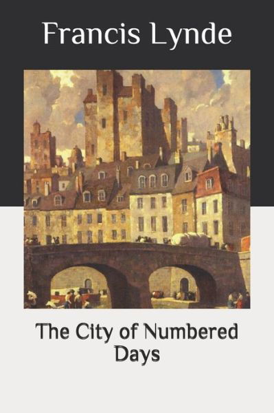 Cover for Francis Lynde · The City of Numbered Days (Paperback Book) (2020)