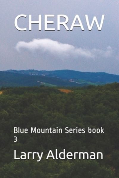 Cover for Larry Alderman · Cheraw: Blue Mountain Series book 3 - Blue Mountain (Paperback Book) (2021)