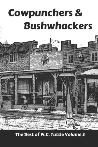 Cover for W C Tuttle · Cowpunchers &amp; Bushwhackers (Paperback Book) (2021)