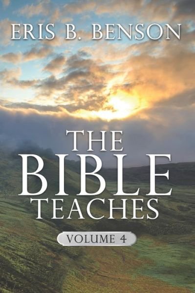 Cover for Eris B Benson · The Bible Teaches Vol 4 (Pocketbok) (2020)