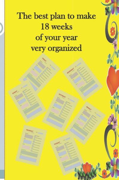 The best plan to make 18 weeks of your year very organized - Dark Horse - Bücher - Independently Published - 9798622073090 - 7. März 2020