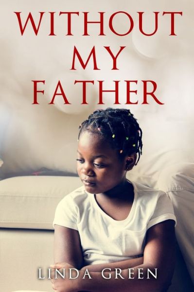 Cover for Linda Green · Without My Father (Paperback Book) (2020)