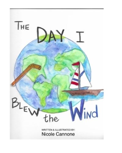 Cover for Cannone Nicole Cannone · The Day I Blew the WIND (Paperback Book) (2021)