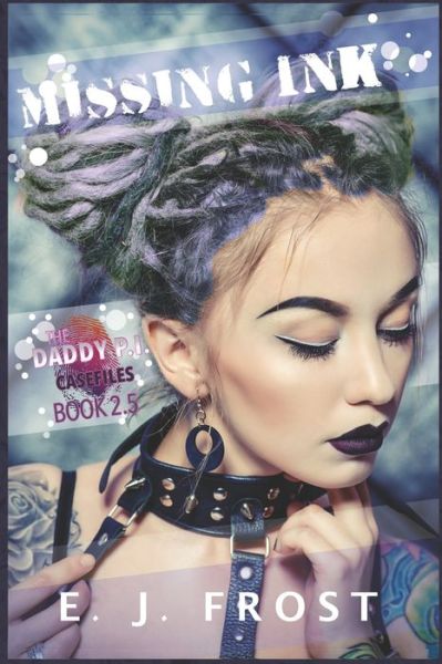 Cover for E J Frost · Missing Ink - Daddy P.I. Casefiles (Paperback Book) (2021)