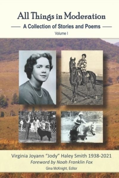 Cover for Gina McKnight · All Things in Moderation: A Collection of Stories and Poems: Volume I (Paperback Book) (2022)