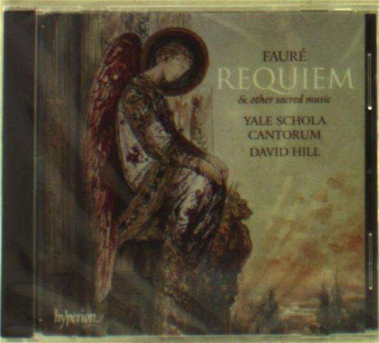 Cover for David Hill Yale Schola Cantor · Faure Requiem  Other Sacred (CD) (2017)