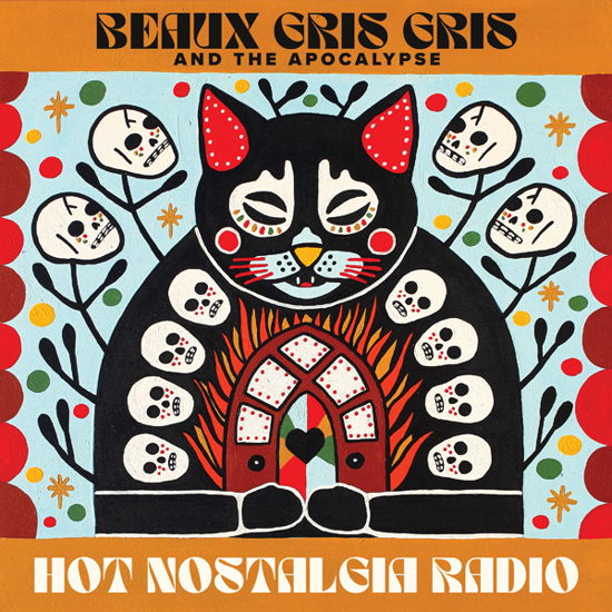 Hot Nostalgia Radio [2lp Coloured Vinyl] - Beaux Gris Gris & the Apocalypse - Music - CADIZ - GROW VISION - 0198467236091 - July 5, 2024