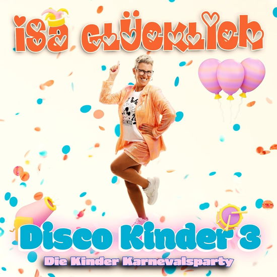 Cover for Isa Glřcklich · Disco Kinder 3 - Die Kinder Karnevalsparty (CD) (2023)