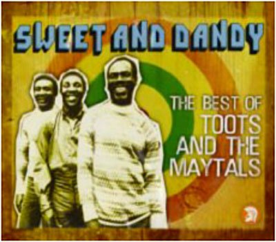 Best of -sweet and Dandy - Toots & the Maytals - Musik - CONCORD - 0602517931091 - 18. december 2008