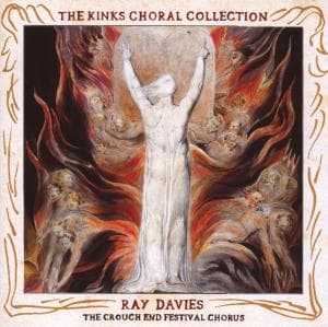 Ray Davies - The Kinks Choral Collection - Ray Davies & the Crouch End Festival Chorus - Musikk - POP - 0602527039091 - 14. juli 2009