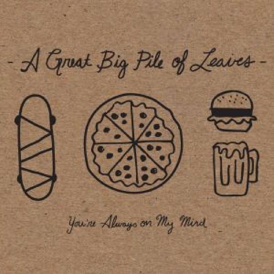 Cover for A Great Big Pile Of Leave · You're Always On My Mind (LP) [Coloured edition] (2023)