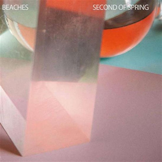 Second Of Spring - Beaches - Música - CHAPTER - 0711583807091 - 8 de setembro de 2017