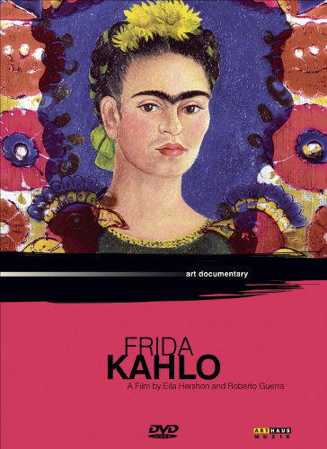 Frida Kahlo - Frida Kahlo - Movies - Arthaus Musik - 0807280065091 - October 27, 2009