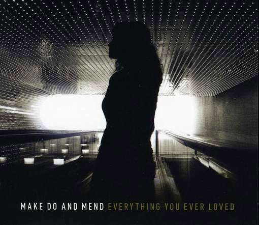 Everything You Ever Loved - Make Do And Mend - Música - RISE RECORDS - 0850537004091 - 13 de agosto de 2012