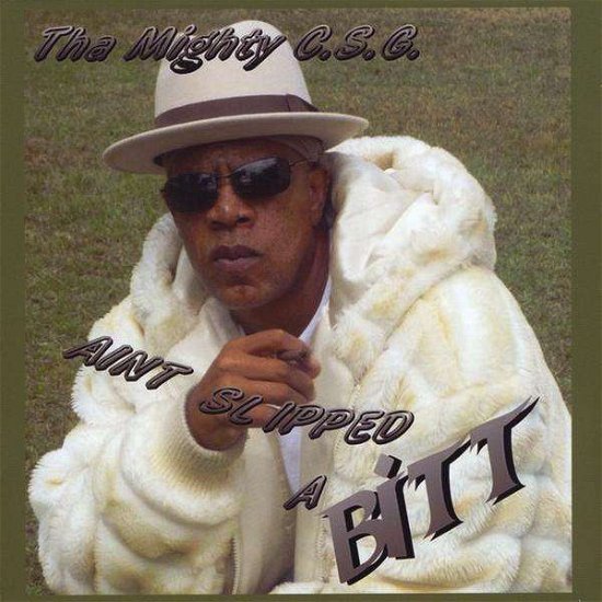 Cover for Tha Mighty Csg · Aint Slipped a Bitt (CD) (2009)
