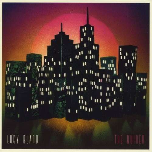 Cover for Lucy Bland · Ruiner the (CD) (2013)