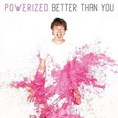 Cover for Powerized · Better Than You (Pink Vinyl) (LP) (2023)