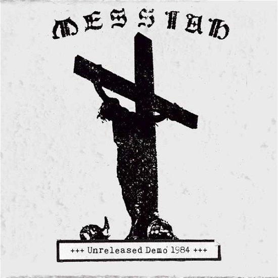 Cover for Messiah · Unreleased Demo 1984 (CD) (2018)
