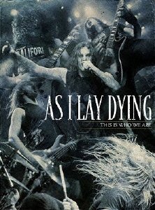This is Who We Are - As I Lay Dying - Music - METAL BLADE RECORDS JAPAN CO. - 4562180721091 - July 2, 2009