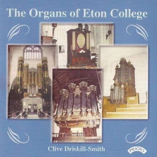 Cover for Clive Driskill - Smith · The Organs Of Eton College: The Dutch Organ In School Hall (CD) (2018)