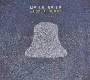 Mells Bells - Sam Crockatt - Muzyka - WHIRLWIND - 5052442006091 - 18 marca 2016