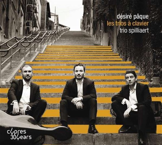 Cover for Trio Spilliaert · Desire Paque: Les Trios A Clavier (CD) (2021)
