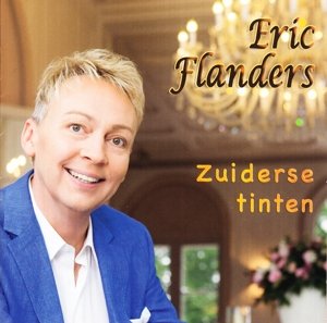 Cover for Eric Flanders · Zuiderse Tinten (CD) (2016)
