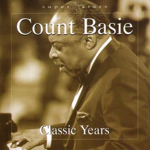 Cover for Count Basie · Classic Years (CD) (2009)