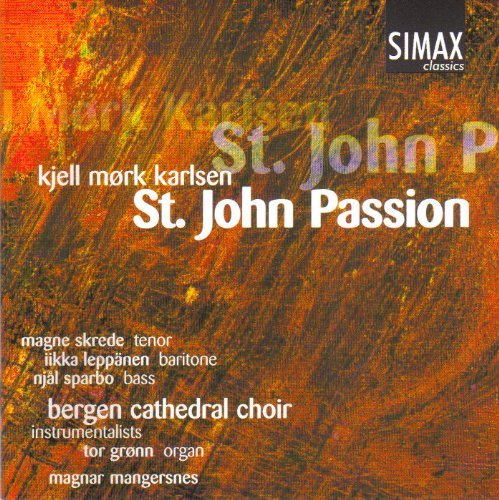 Cover for Karlsen / Bergen Cathedral Choir / Skrede / Sparbo · St John Passion (CD) (1999)