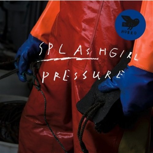 Cover for Splashgirl · Pressure (CD) [Digipak] (2011)