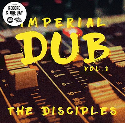 Imperial Dub Vol 2 - Disciples - Music - MANIA DUB - 7446043015091 - April 22, 2022