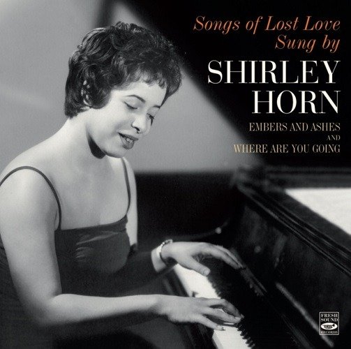 Songs Of Lost Love Sung By Shirley Horn - Shirley Horn - Musik - FRESH SOUND - 8427328611091 - 19. november 2021